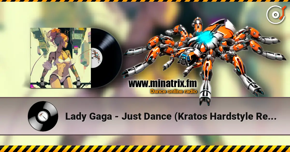 Lady Gaga - Just Dance (Kratos Hardstyle Remix) ������� ���������