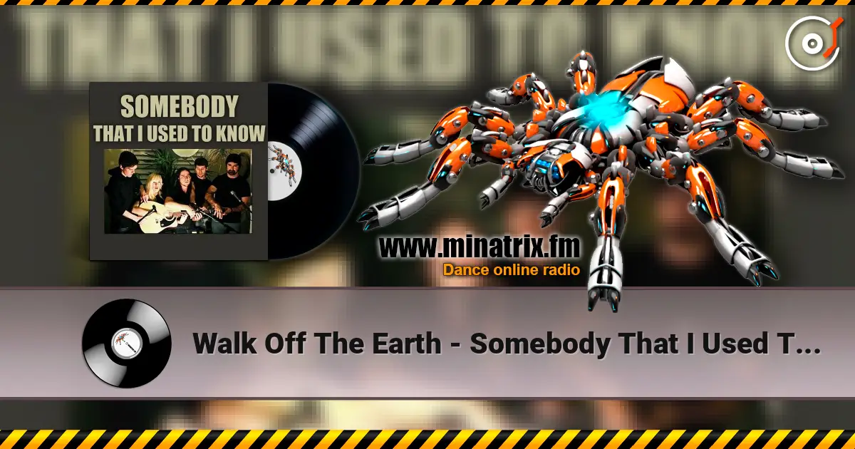 Walk Off The Earth - Somebody That I Used To Know (Gotye Cover) слухати онлайн у високій якості | Minatrix.FM