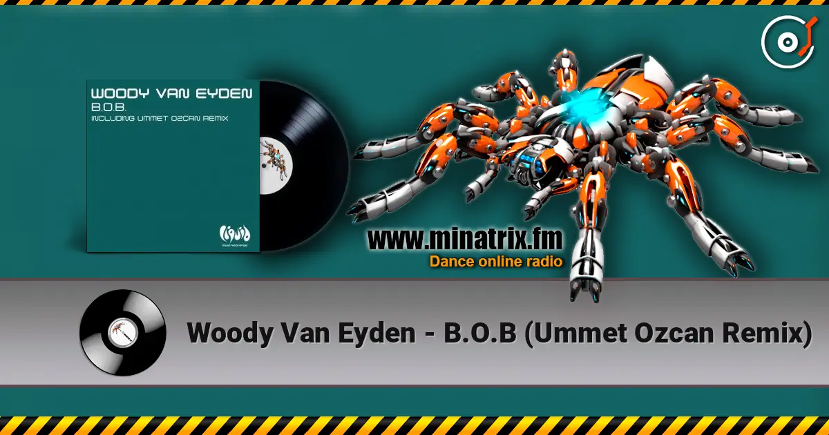 Woody Van Eyden - B.O.B (Ummet Ozcan Remix) ������� ���������