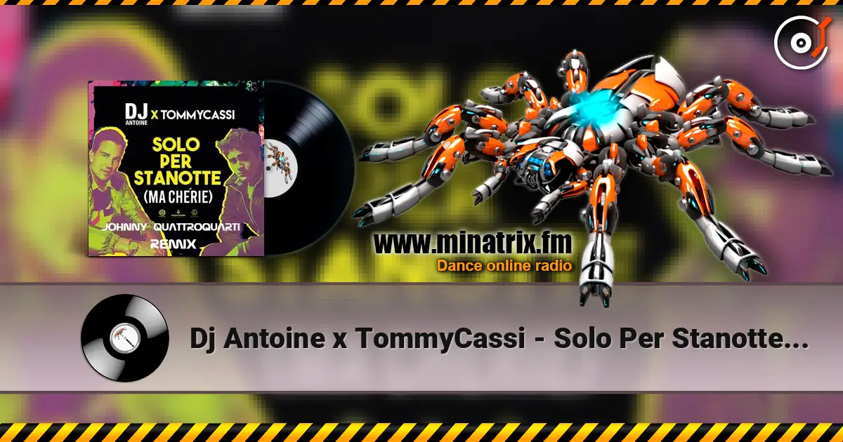 Dj Antoine x TommyCassi - Solo Per Stanotte (Johnny Quattroquarti Remix) слухати онлайн у високій якості | Minatrix.FM