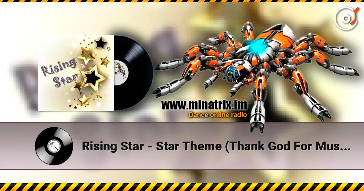 Rising Star - Star Theme (Thank God For Music) ������� ���������