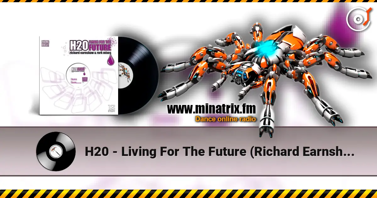 H20 - Living For The Future (Richard Earnshaw Dub) ������� ���������