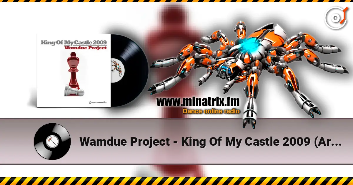 Wamdue Project - King Of My Castle 2009 (Armin van Buuren Remix) слухати онлайн у високій якості | Minatrix.FM