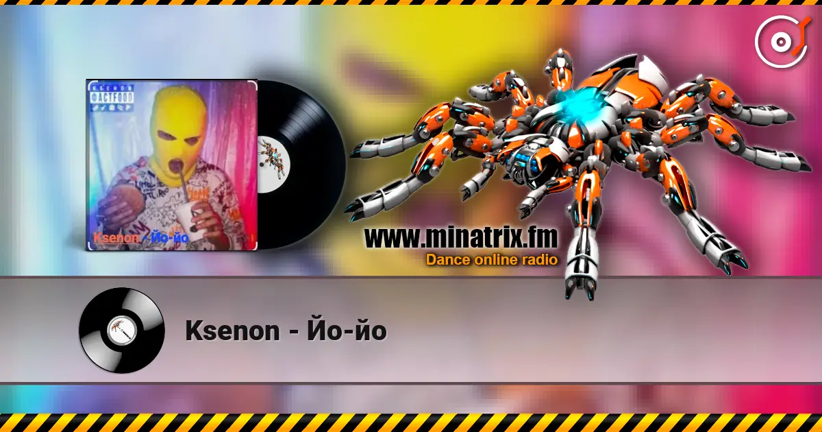 Ksenon - Йо-йо слухати онлайн у високій якості | Minatrix.FM
