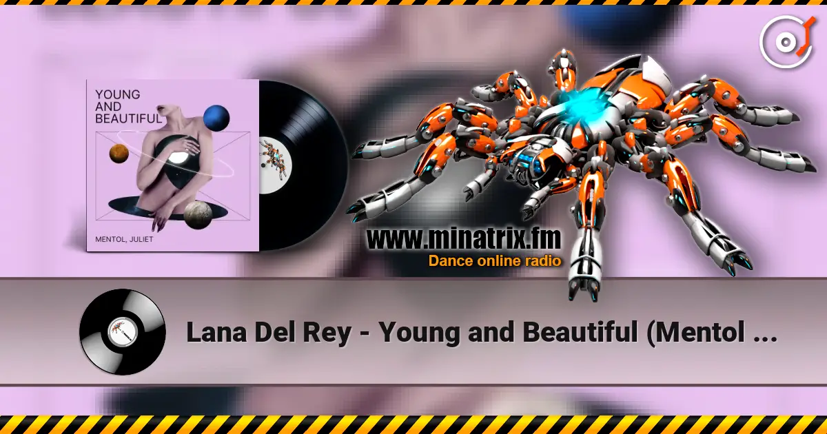 Lana Del Rey - Young and Beautiful (Mentol & Juliet Cover Remix) слухати онлайн у високій якості | Minatrix.FM