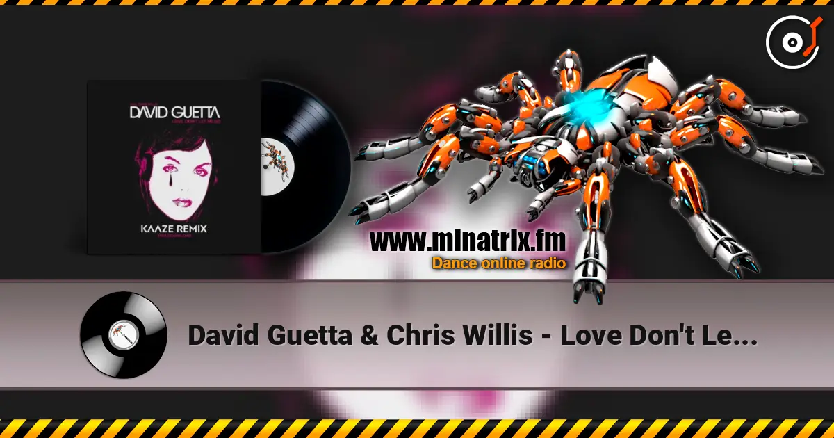 David Guetta & Chris Willis - Love Don't Let Me Go (KAAZE Remix) слухати онлайн у високій якості | Minatrix.FM