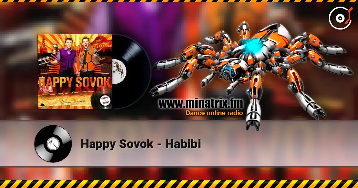 Happy Sovok - Habibi слухати онлайн у високій якості | Minatrix.FM
