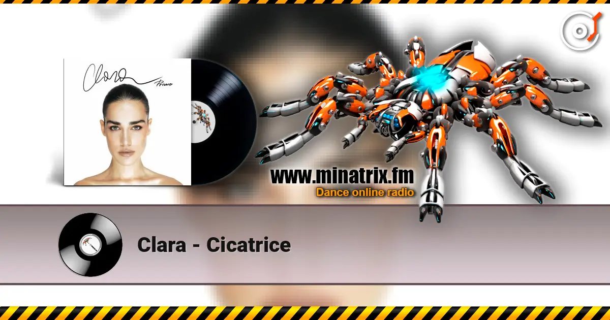 Clara - Cicatrice слухати онлайн у високій якості | Minatrix.FM