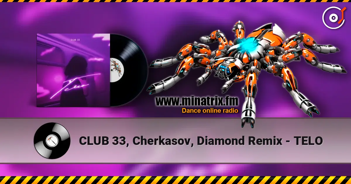 CLUB 33, Cherkasov, Diamond Remix - TELO слухати онлайн у високій якості | Minatrix.FM