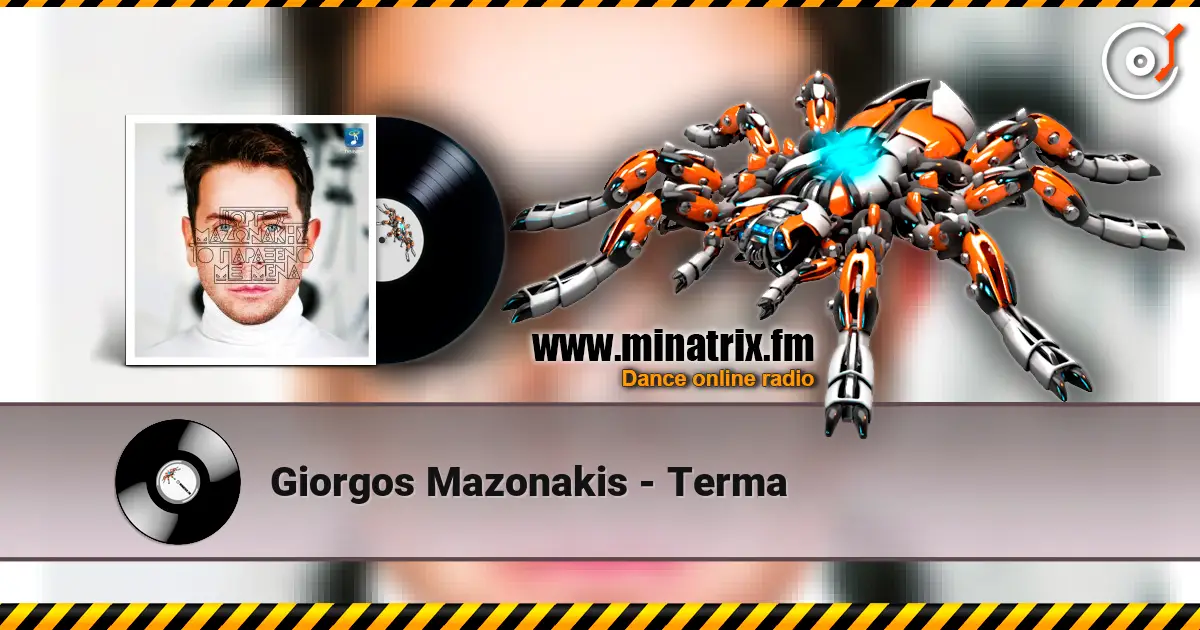 Giorgos Mazonakis - Terma слухати онлайн у високій якості | Minatrix.FM