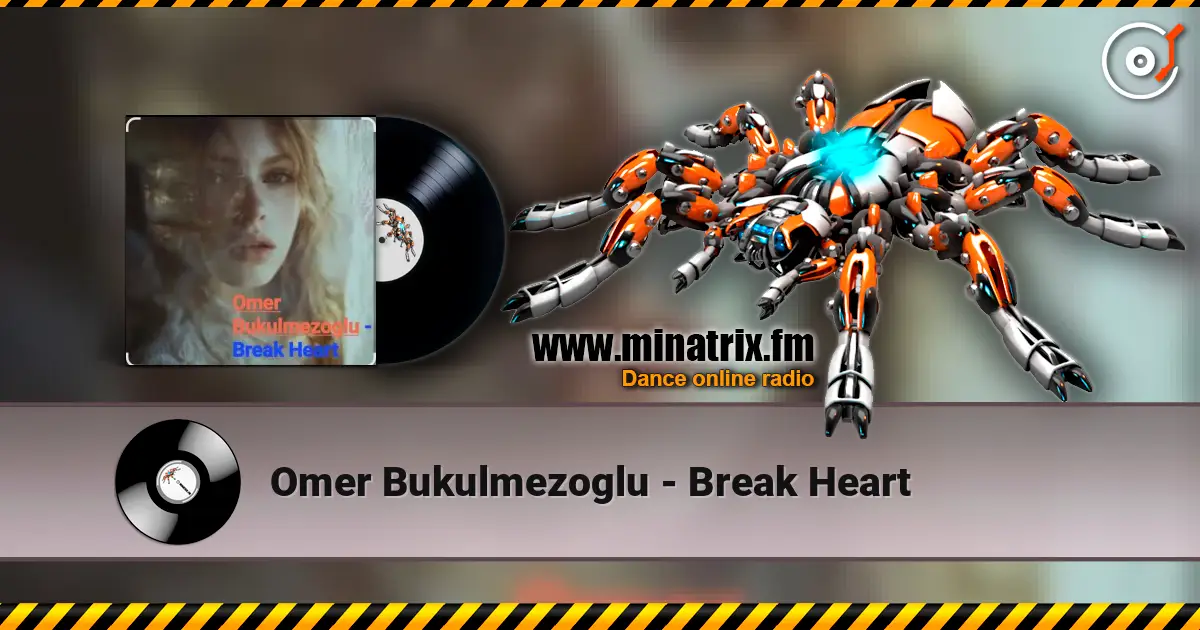 Omer Bukulmezoglu - Break Heart ������� ���������