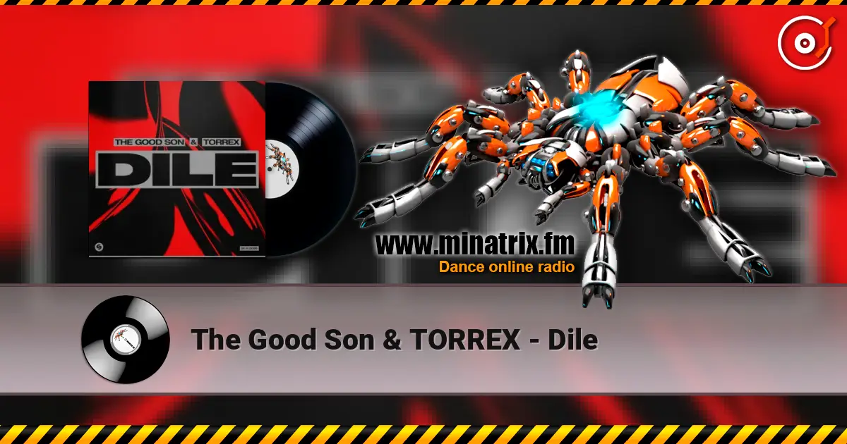 The Good Son & TORREX - Dile listen online in high quality | Minatrix.FM