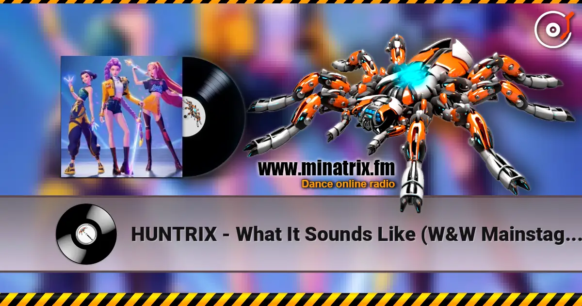 HUNTRIX - What It Sounds Like (W&W Mainstage Trance Mix) ������� ���������