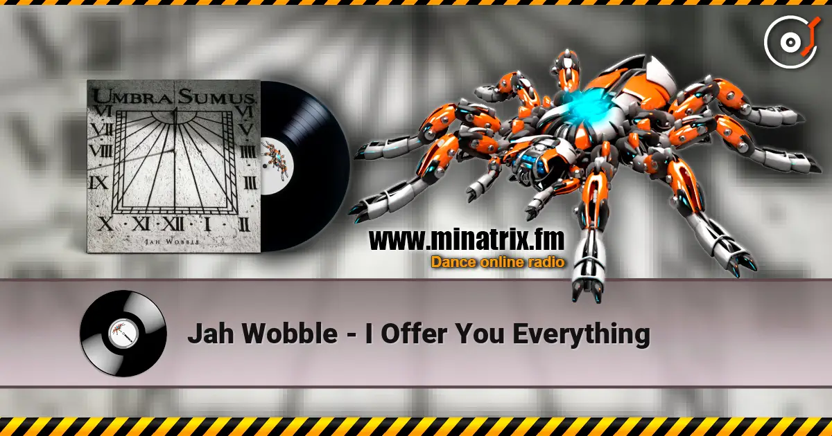 Jah Wobble - I Offer You Everything ������� ���������
