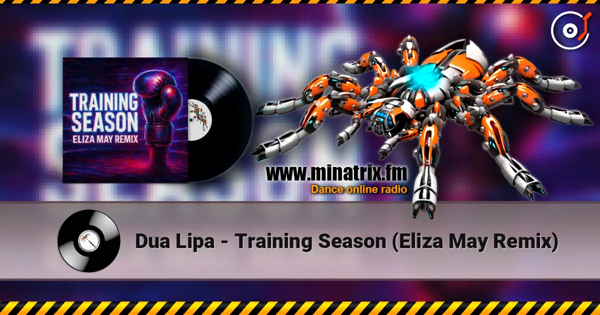 Dua Lipa - Training Season (Eliza May Remix) ������� ���������