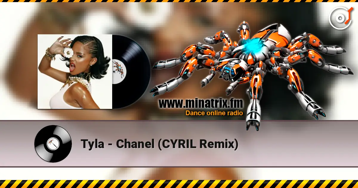 Tyla - Chanel (CYRIL Remix) ������� ���������