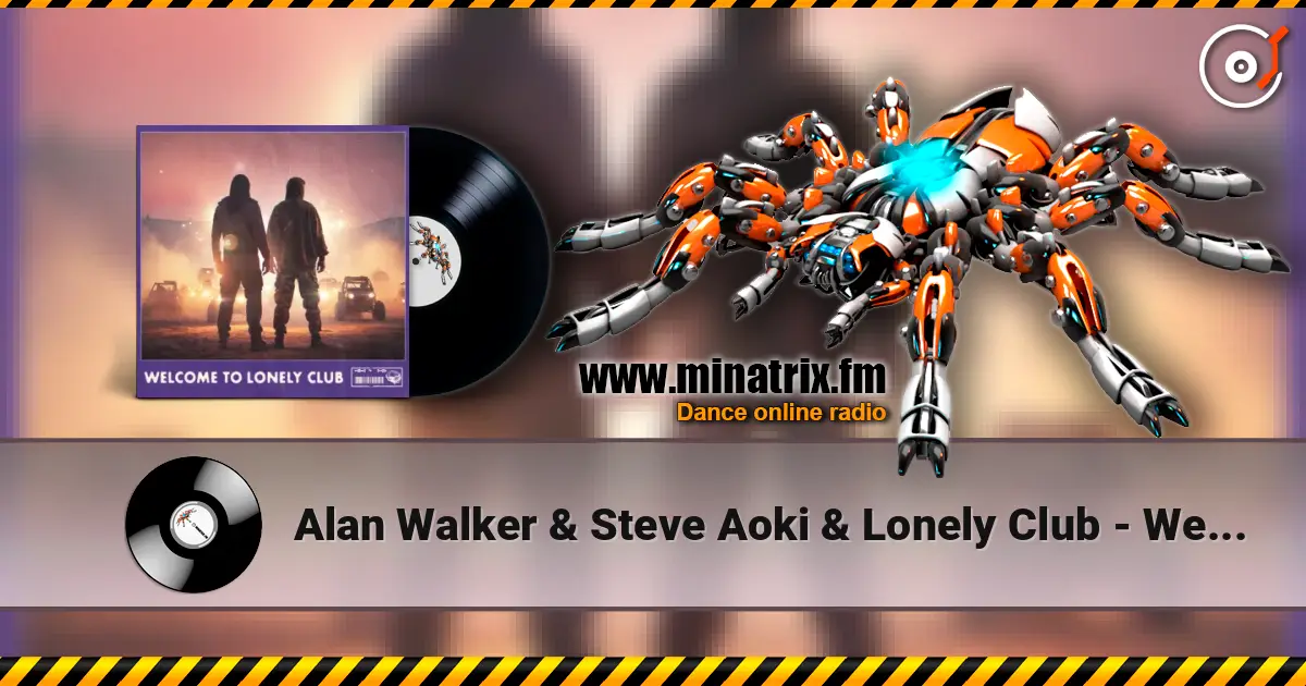 Alan Walker & Steve Aoki & Lonely Club - Welcome to Lonely Club ������� ���������