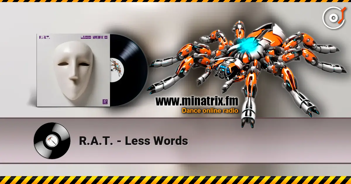 R.A.T. - Less Words listen online in high quality | Minatrix.FM