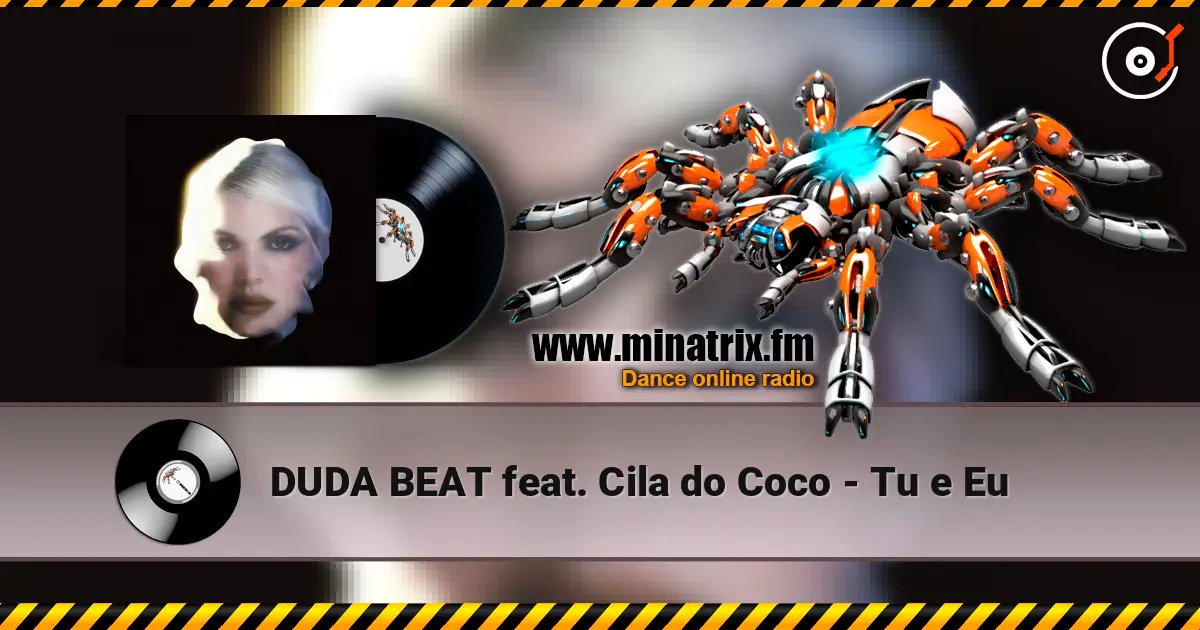 DUDA BEAT feat. Cila do Coco - Tu e Eu listen online in high quality | Minatrix.FM