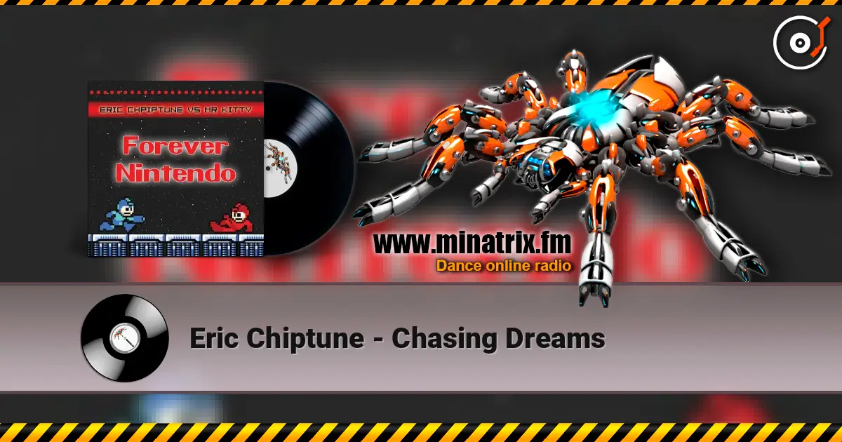 Eric Chiptune - Chasing Dreams listen online in high quality | Minatrix.FM