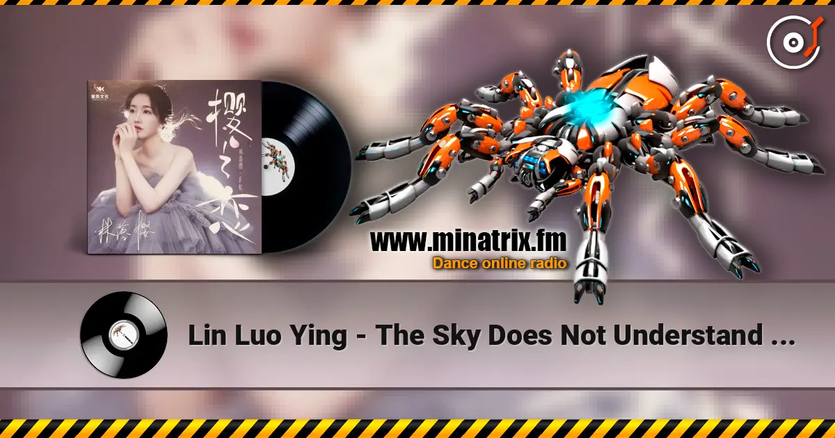 Lin Luo Ying - The Sky Does Not Understand Love ������� ���������