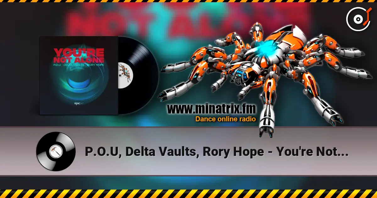 P.O.U, Delta Vaults, Rory Hope - You're Not Alone ������� ���������