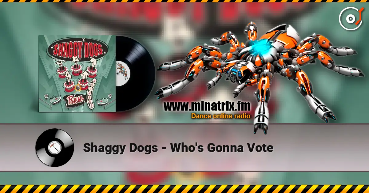Shaggy Dogs - Who's Gonna Vote ������� ���������