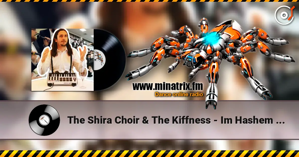 The Shira Choir & The Kiffness - Im Hashem Lo Yivneh Bayis (Psalm 127 DANCE REMIX) ������� ���������