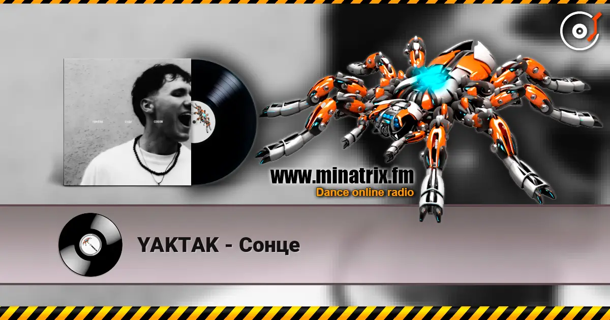 YAKTAK - Сонце слухати онлайн у високій якості | Minatrix.FM