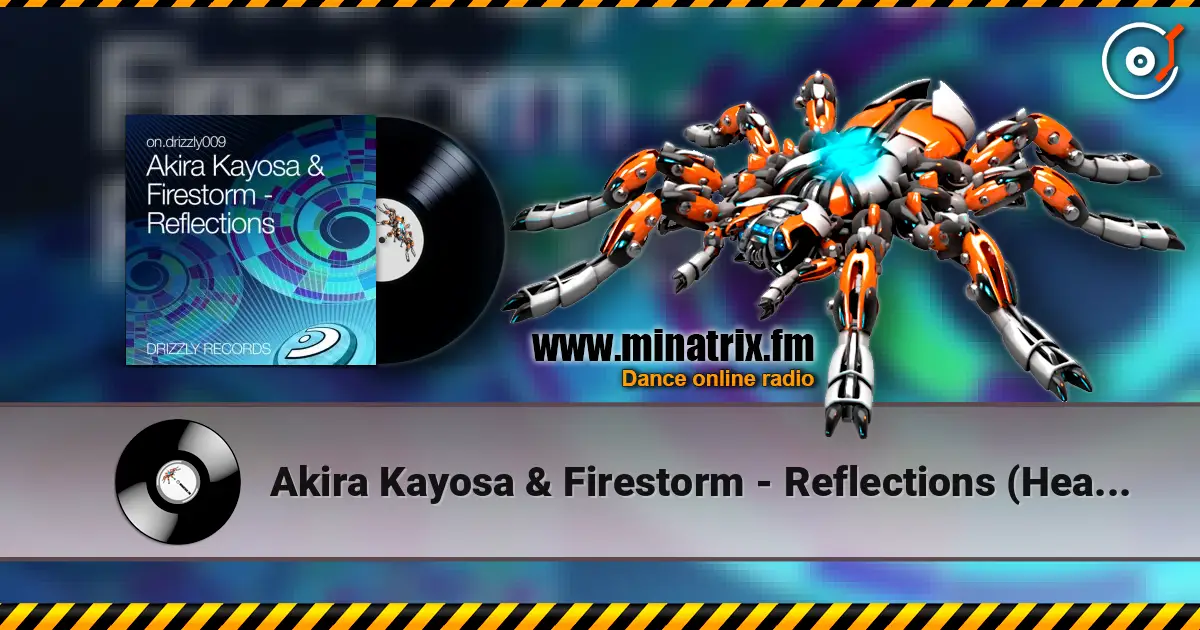 Akira Kayosa & Firestorm - Reflections (Heartstrings Remix) ������� ���������