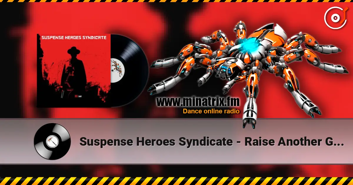 Suspense Heroes Syndicate - Raise Another Glass ������� ���������