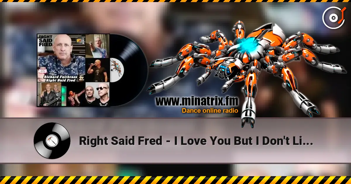 Right Said Fred - I Love You But I Don't Like You ������� ���������
