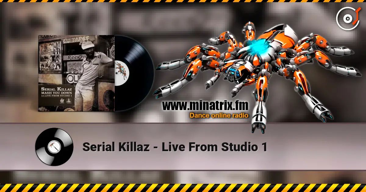 Serial Killaz - Live From Studio 1 ������� ���������