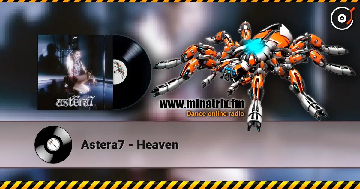 Astera7 - Heaven listen online in high quality | Minatrix.FM