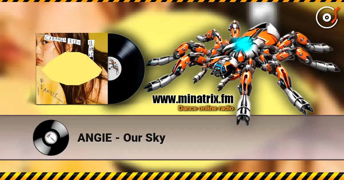 ANGIE - Our Sky listen online in high quality | Minatrix.FM