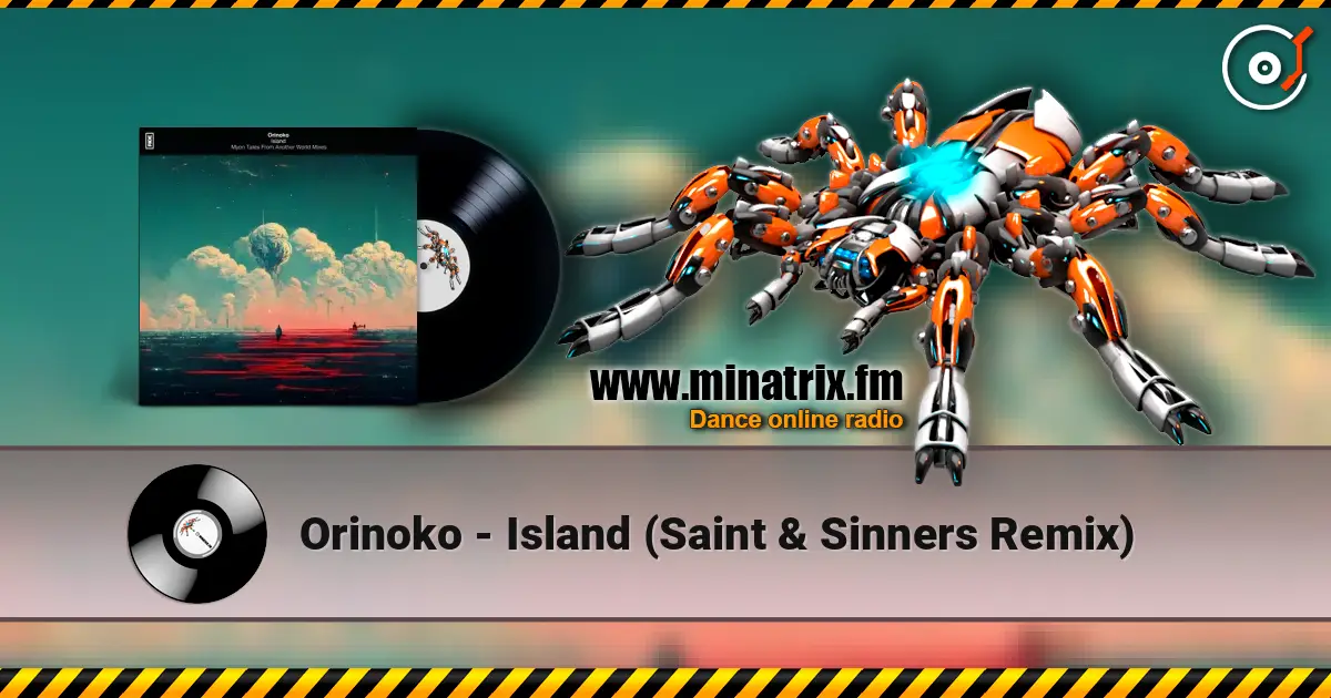 Orinoko - Island (Saint & Sinners Remix) ������� ���������