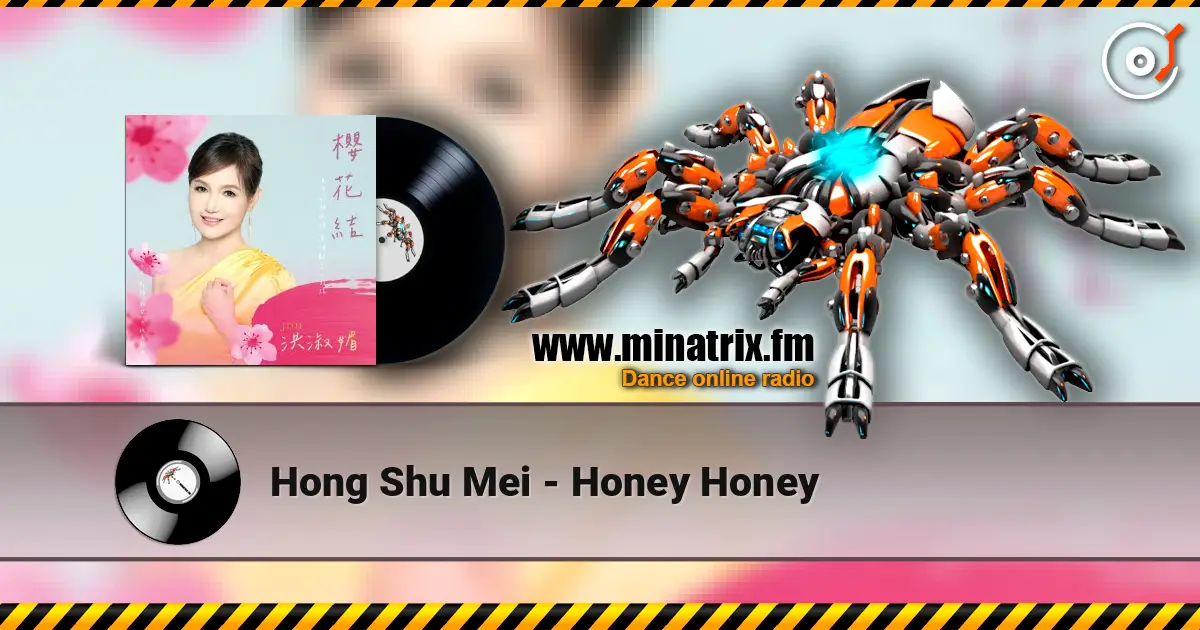 Hong Shu Mei - Honey Honey слухати онлайн у високій якості | Minatrix.FM