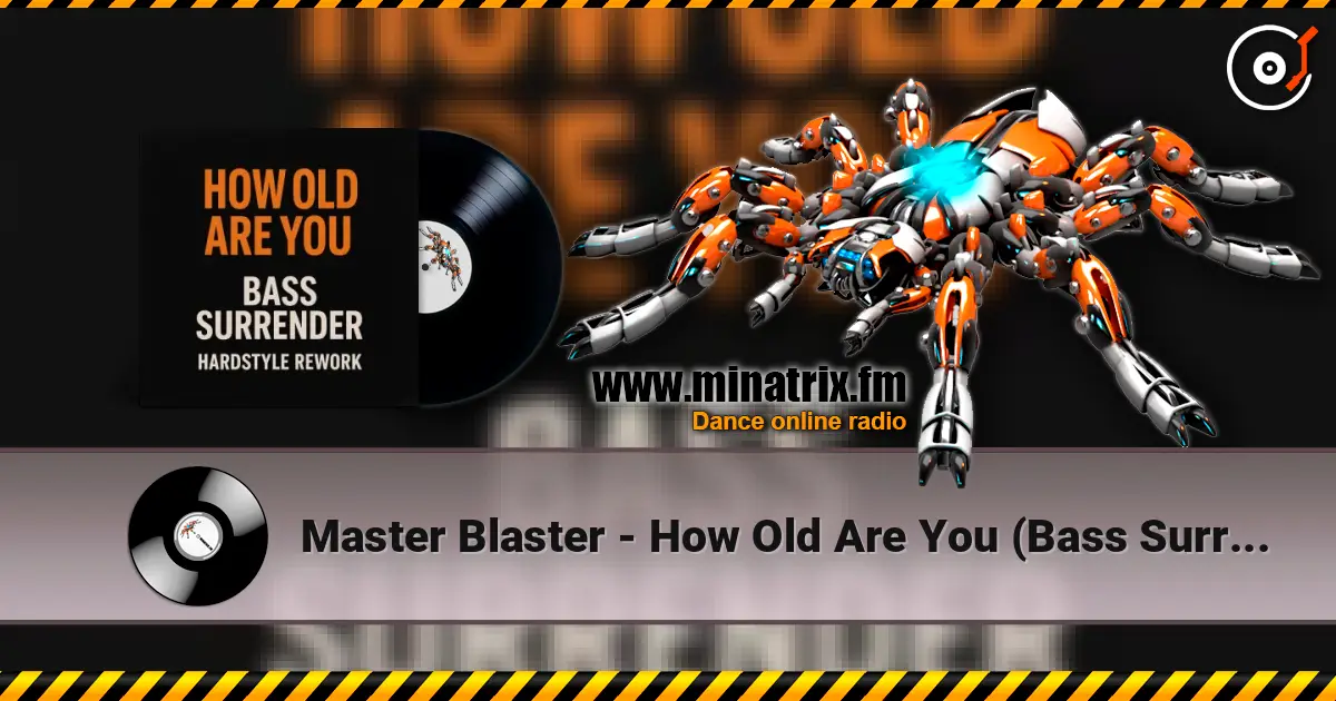 Master Blaster - How Old Are You (Bass Surrender Hardstyle Remix) ������� ���������