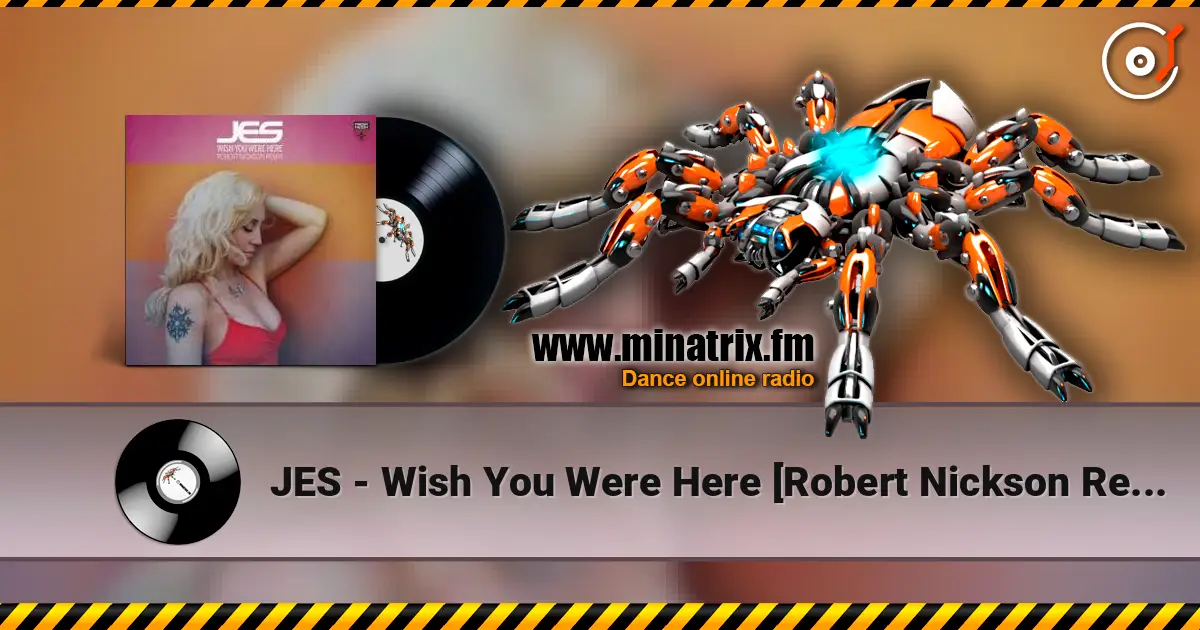 JES - Wish You Were Here [Robert Nickson Remix] ������� ���������