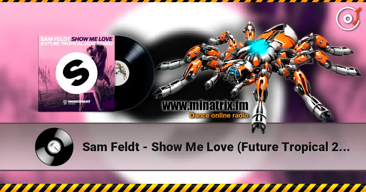 Sam Feldt - Show Me Love (Future Tropical 2025 Remix) ������� ���������