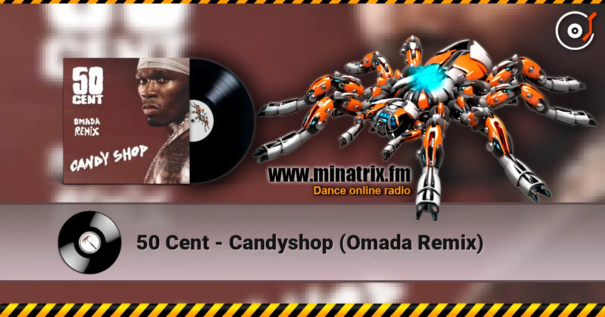 50 Cent - Candyshop (Omada Remix) ������� ���������
