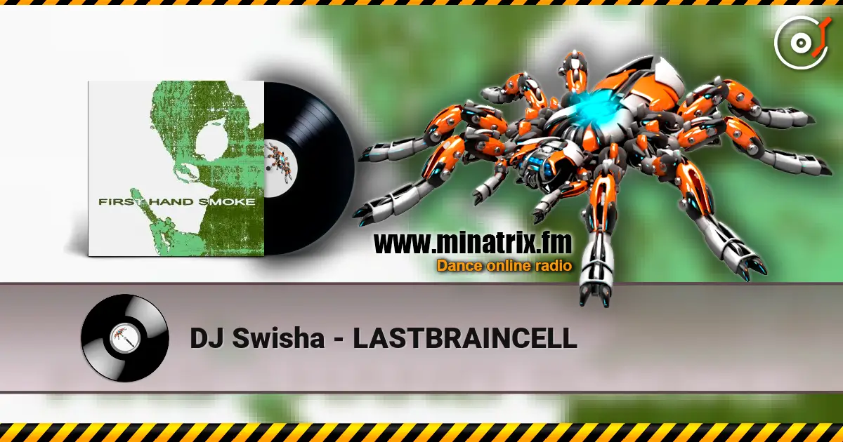 DJ Swisha - LASTBRAINCELL ������� ���������