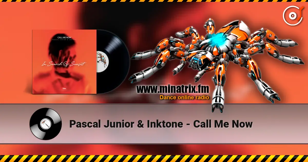 Pascal Junior & Inktone - Call Me Now listen online in high quality | Minatrix.FM