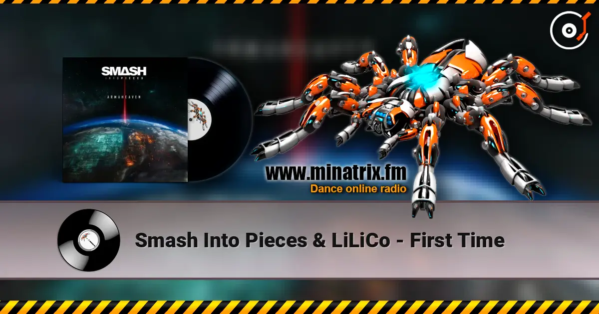 Smash Into Pieces & LiLiCo - First Time ������� ���������
