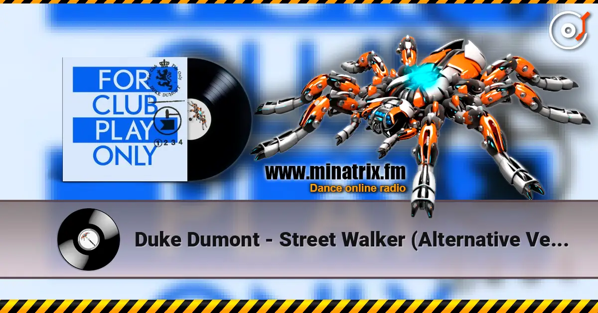 Duke Dumont - Street Walker (Alternative Version) ������� ���������