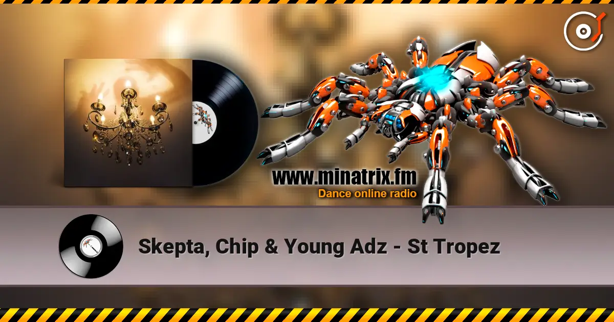 Skepta, Chip & Young Adz - St Tropez ������� ���������