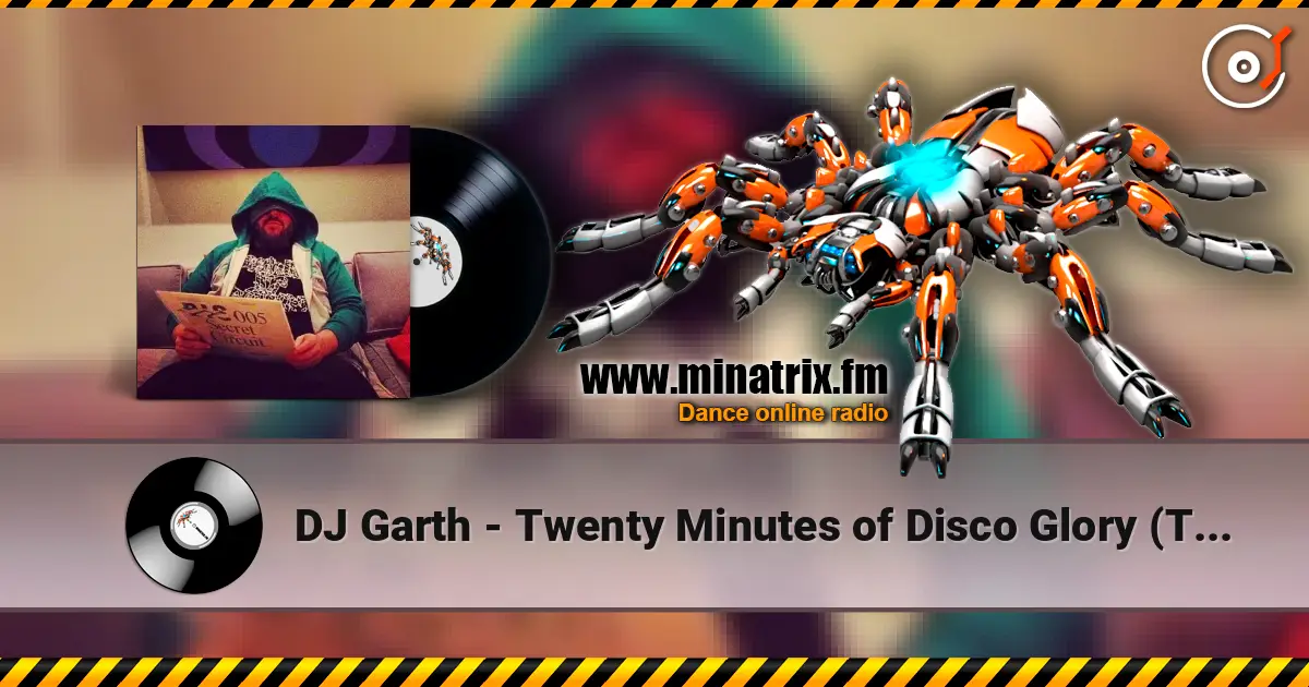 DJ Garth - Twenty Minutes of Disco Glory (The Acid Rock Mix) ������� ���������