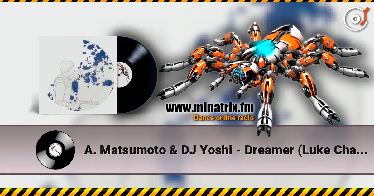 A. Matsumoto & DJ Yoshi - Dreamer (Luke Chable Remix) ������� ���������
