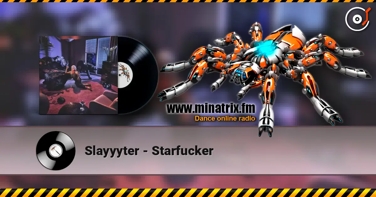 Slayyyter - Starfucker ������� ���������