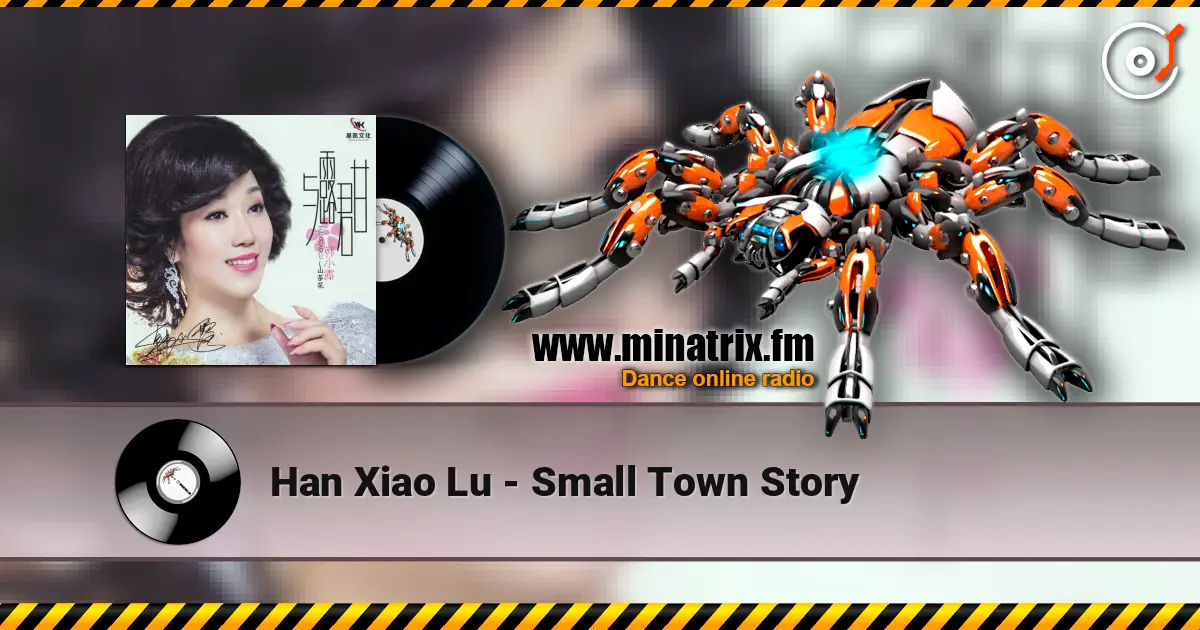 Han Xiao Lu - Small Town Story ������� ���������